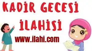 Kadir Gecesi İlahi sözleri